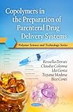 Copolymers in the Preparation of Parenteral Drug Delivery Sysyems, Dorati, Rossella, 1616686782