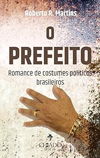 Livro O Prefeito: Romance de Costumes Políticos Brasileiros