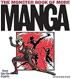 The Monster Book of More Manga: Draw Like the Experts by 