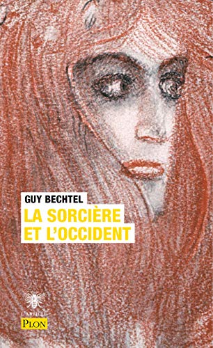 La sorcière et l'Occident (French Edition) by Guy Bechtel