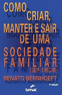 Livro Como criar, manter e sair de uma sociedade familiar (sem brigar)