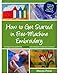 How to Get Started in Free-Machine Embroidery by Margo Price, Andrew Allen Moore