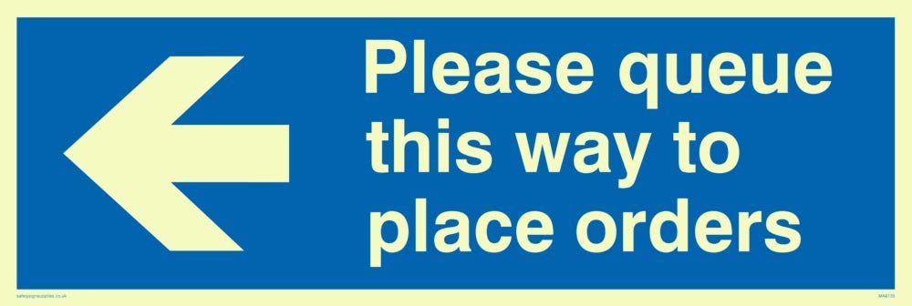 Please queue this way to place orders (left arrow)