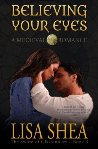 Believing Your Eyes - A Medieval Romance Believing Your Eyes - A Medieval Romance