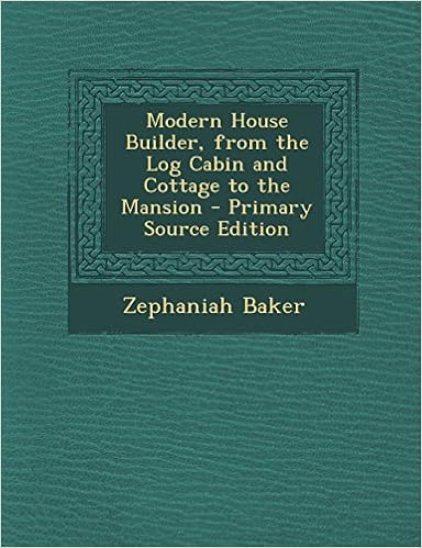 Modern House Builder From The Log Cabin And Cottage To The