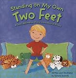 Standing on My Own Two Feet: A Child's Affirmation of Love in the Midst of Divorce
