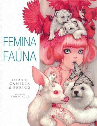 Download Femina and Fauna: The Art of Camilla d'Errico PDF