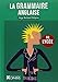 La grammaire anglaise au lycée : De la 2e au baccalauréat by