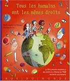 Couverture de Tous les humains ont les mêmes droits : la Déclaration universelle des droits de l'homme de 1948 racontée aux enfants