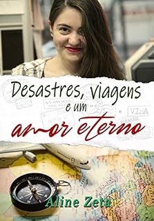 Livro Desastres, Viagens e Um Amor Eterno