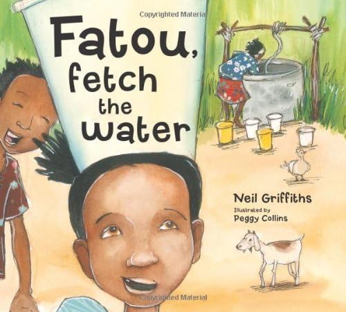 Fatou Fetch the Water (Where Story Matters) by Neil Griffiths (2015-08-15) Paperback – 1777