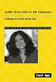 Judith Ortiz Cofer in the Classroom: A Woman in Front of the Sun (The Ncte High School Literature Se by 