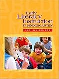 Early Literacy Instruction in Kindergarten, Rog, Lori Jamison, 0872071693