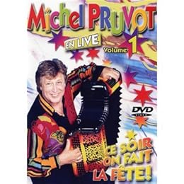 Pruvot, Michel - Michel Pruvot en Live : ce soir on fait la fête Volume 1