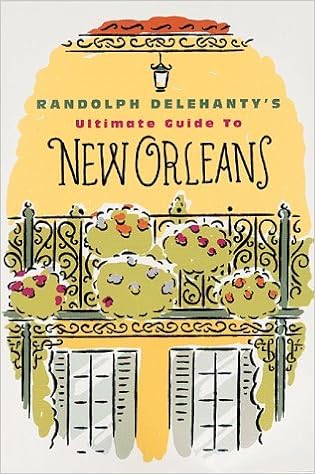 Randolph Delehanty S Ultimate Guide To New Orleans Delehanty Randolph 9780811808705 Amazon Com Books Randolph Delehanty S Ultimate Guide To New Orleans Delehanty Randolph 9780811808705 Amazon Com Books