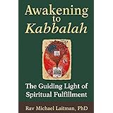 Awakening to Kabbalah: The Guiding Light of Spiritual Fulfillment
