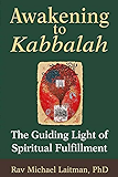 Awakening to Kabbalah: The Guiding Light of Spiritual Fulfillment