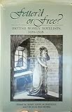 Fetter'd or free?: British women novelists, 1670-1815 by 