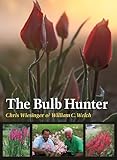 The Bulb Hunter (Texas A&M AgriLife Research and Extension Service Series) by 