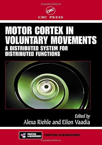 Download Motor Cortex in Voluntary Movements: A Distributed System for Distributed Functions PDF