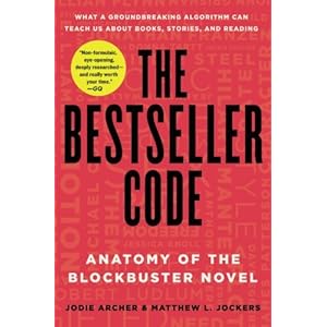 The Bestseller Code: Anatomy of the Blockbuster Novel