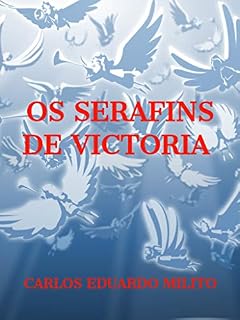 Livro OS SERAFINS DE VICTORIA