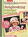 Scrapbooking Everyday Moments (Leisure Arts #15937) (Creating Keepsakes) by 