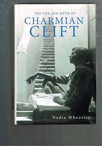 The Life and Myth of Charmian Clift