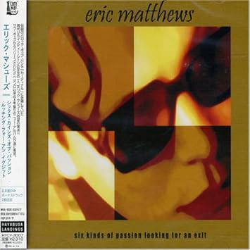 Amazon シックス カインズ オブ パッション ルッキング フォー アン イグジット エリック マシューズ エリック マシューズ ポップス 音楽