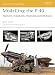 Modelling the P-40: Hawk 81, Tomahawk, Warhawk and Kittyhawk (Osprey Modelling)