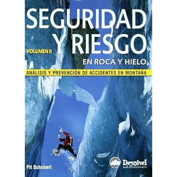 Seguridad y riesgo en roca y hielo II (Manuales (desnivel)) Seguridad y riesgo en roca y hielo II (Manuales (desnivel))