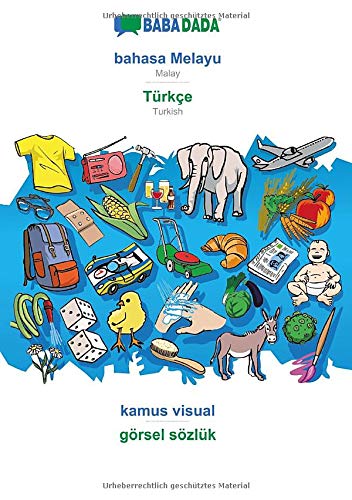 Babadada Bahasa Melayu Turkce Kamus Visual Gorsel Sozluk Malay Turkish Visual Dictionary Malay Edition Babadada Gmbh 9783749809301 Amazon Com Books