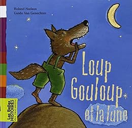 Loup Gouloup et la lune
