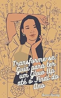Livro Transforme-se: Guia para ter um Glow Up até o Final do Ano