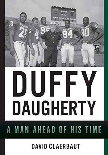 Duffy Daugherty: A Man Ahead of His Time (Greenstone Books)