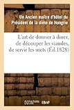 Image de L'Art de Donner a Diner, de Decouper Les Viandes, de Servir Les Mets, (Sciences Sociales) (French Edition)