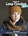 Leisure Arts Learn to Loop Crochet Kit: Crochet set for Beginners Create Knit Stitches with One Tool - Includes one loop crochet tool one instruction book and four beginner patterns.