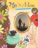 Me 'n Mom: A Keepsake Scrapbook Journal by