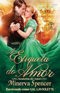 Livro A Etiqueta do Amor (A Academia do Amor Livro 7)