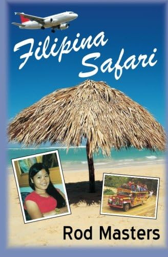 Filipina Safari: Hunting the Philippines for the Right Woman