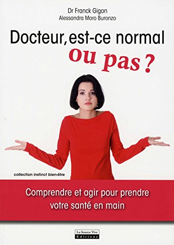 Docteur, est-ce normal ou pas ?