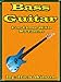 Bass Guitar For Those With No Talent