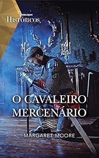 Livro O cavaleiro mercenário (Históricos Livro 34)