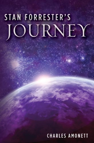 Stan Forrester's Journey (Stan Forrester Series Book 3) by Charles Amonett