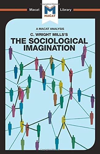The Sociological Imagination (The Macat Library)