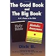 The Good Book and the Big Book: A.A.'s Roots in the Bible (Bridge Builders Edition)
