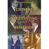 Chinese Negotiating Behavior: Pursuing Interests Through ‘Old Friends’ (Cross-Cultural Negotiation Books)
