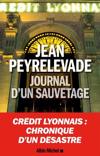 Journal d'un sauvetage (A.M. POLITIQUE) (French Edition) by Jean Peyrelevade
