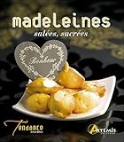 Madeleines salées & sucrées by 