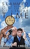 Slammed In The Butthole By My Concept Of Linear Time